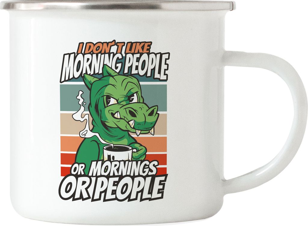 I Don't Like Morning People Or Mornings Or People Emaille Tasse Emaille Tasse Büro-Tasse Humorvoll Sarkasmus