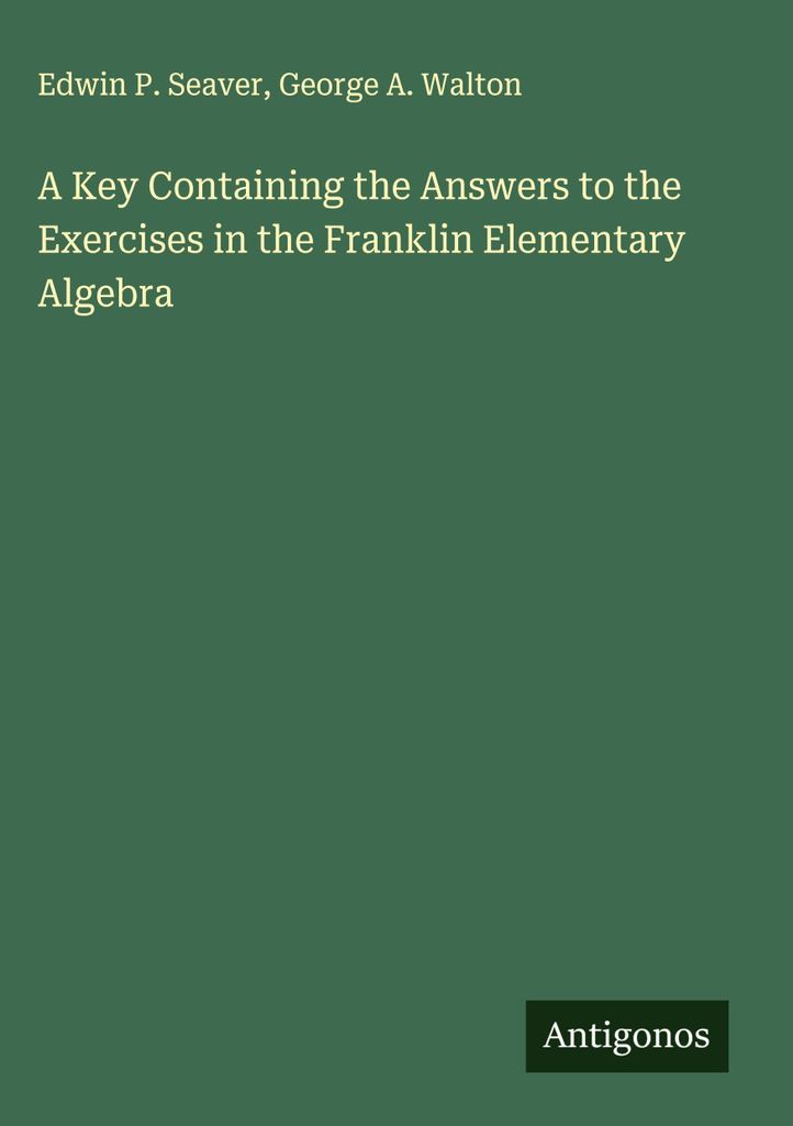 Ein Schlüssel, der die Antworten auf die Übungen im Franklin Elementary Algebra enthält