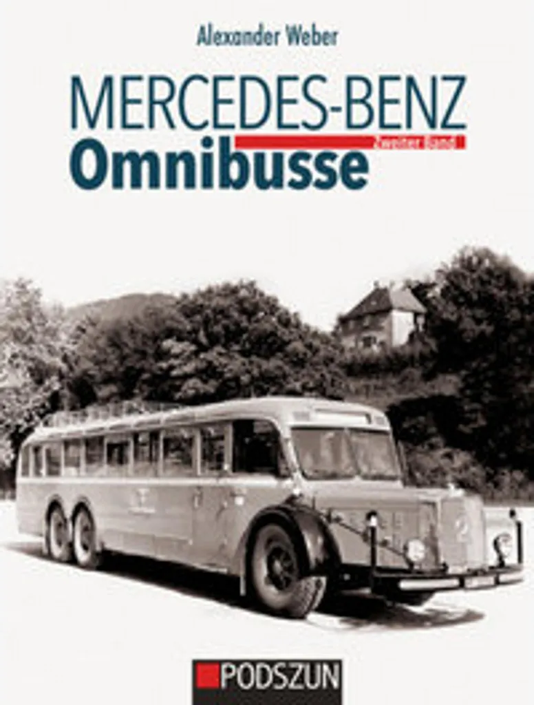 Mercedes-Benz Omnibusse Zweiter Band - Archives et Photos de Bus Rares