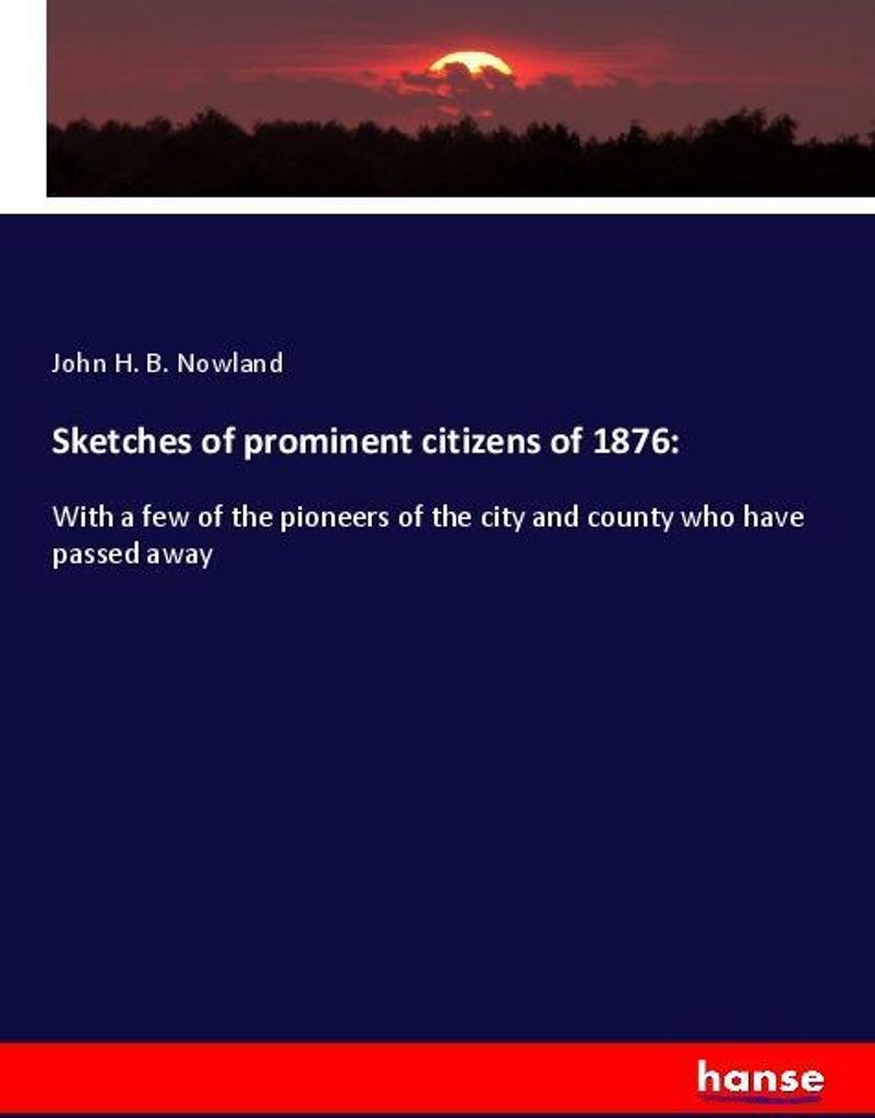 Sketches of prominent citizens of 1876:
