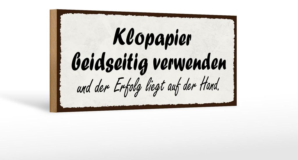 Holzschild Spruch 27x10cm Klopapier beidseitig verwenden