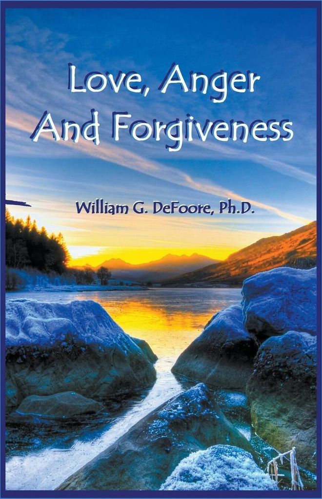 Love, Anger And Forgiveness