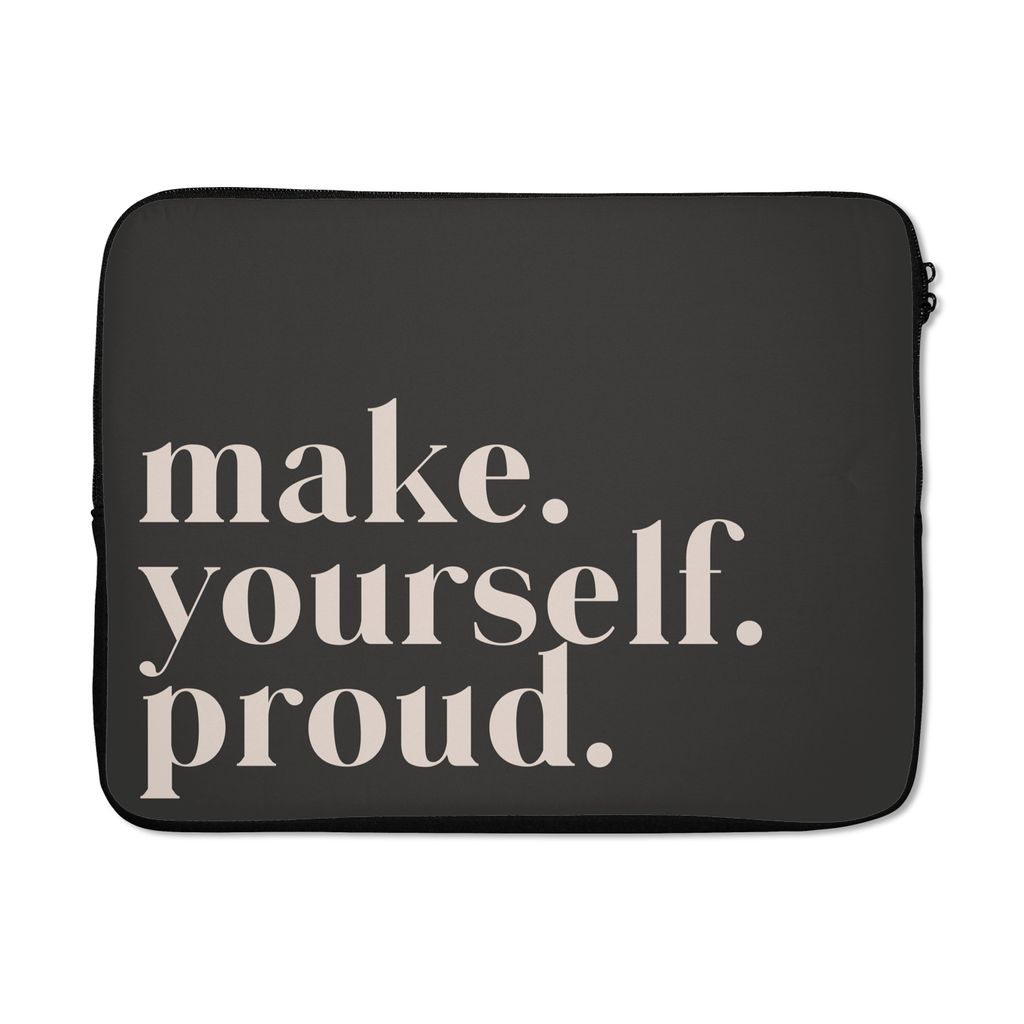 MuchoWow Laptop Hülle 15 Zoll Zitate - Mach dich stolz - Selbstliebe - Selbstvertrauen - Text Laptoptasche - Laptoptasche - Sleeve - Rundum-Schutz
