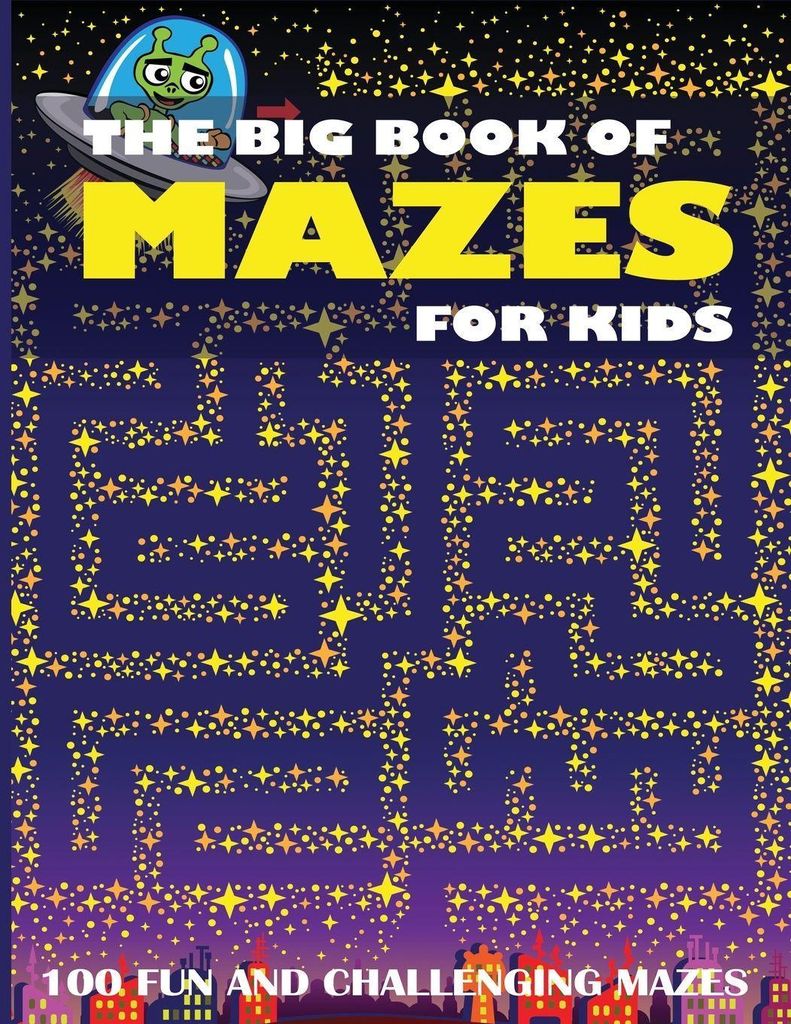 The Big Book of Mazes for Kids: 100 Fun and Challenging Mazes. By Dylanna Press