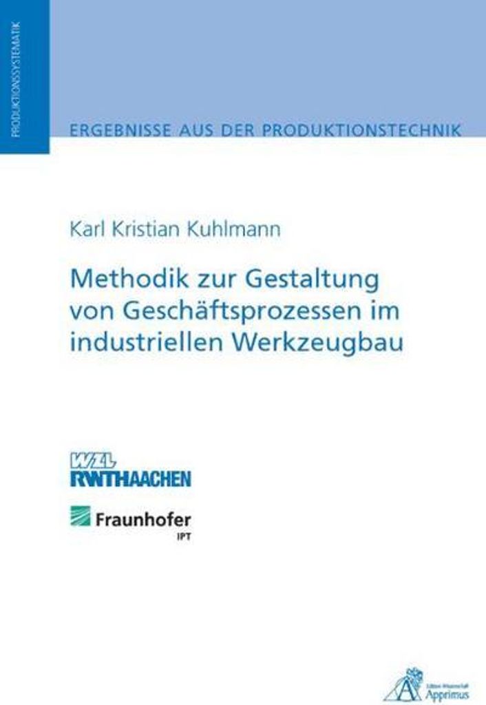 Methodik zur Gestaltung von Geschäftsprozessen im industriellen Werkzeugbau