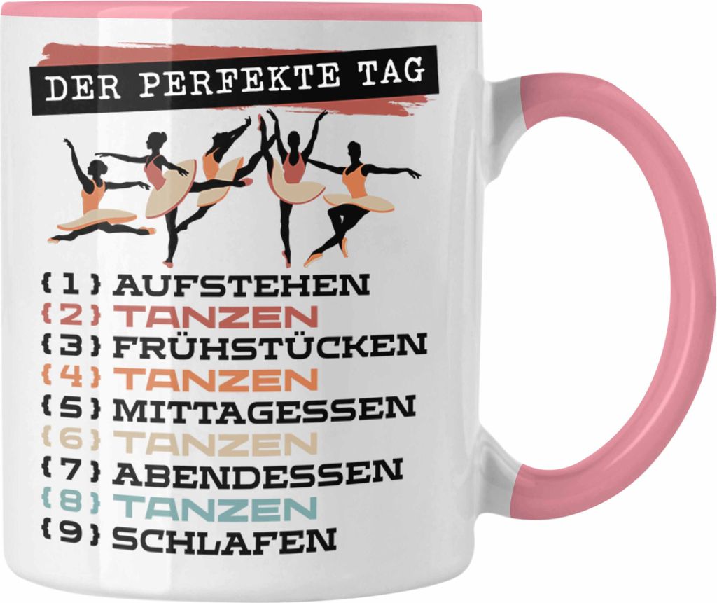 Trendation - Tanzen Tasse Geschenk Becher Der Perfekte Tag Tanzlehrerin Tanzlehrer Geschenkidee Spruch (Rosa)