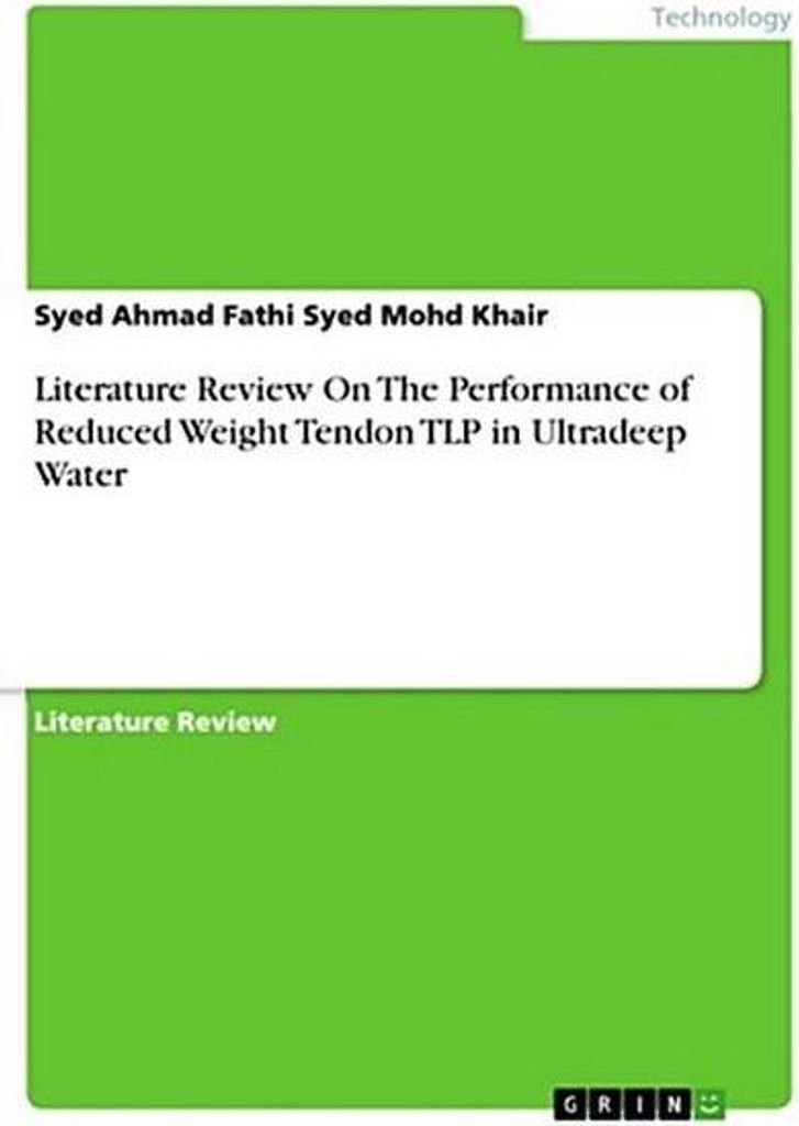 Literature Review On The Performance of Reduced Weight Tendon TLP in Ultradeep Water