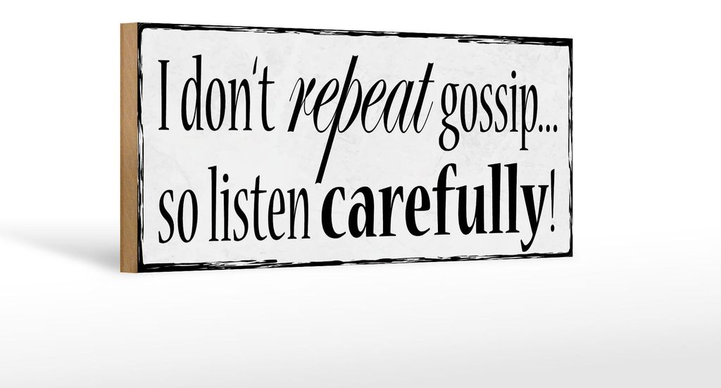 Holzschild Spruch 27x10cm i don`t repeat gossip carefully