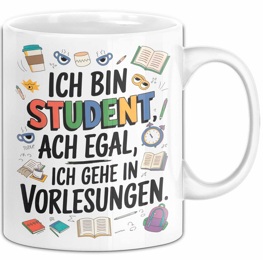 Student Tasse Geschenkidee Ich Gehe Zu Vorlesungen Uni Fan (Weiß)