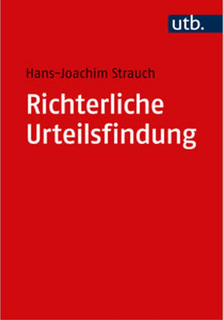 Richterliche Urteilsfindung : analyse de la logique et de la sentence