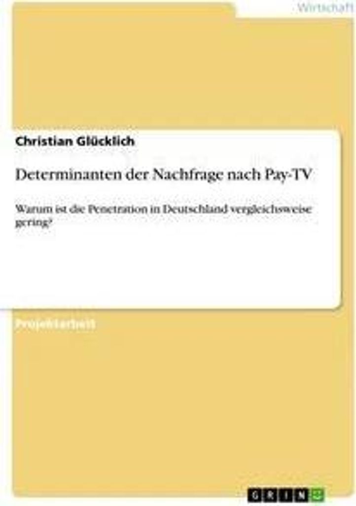 Determinanten der Nachfrage nach Pay-TV