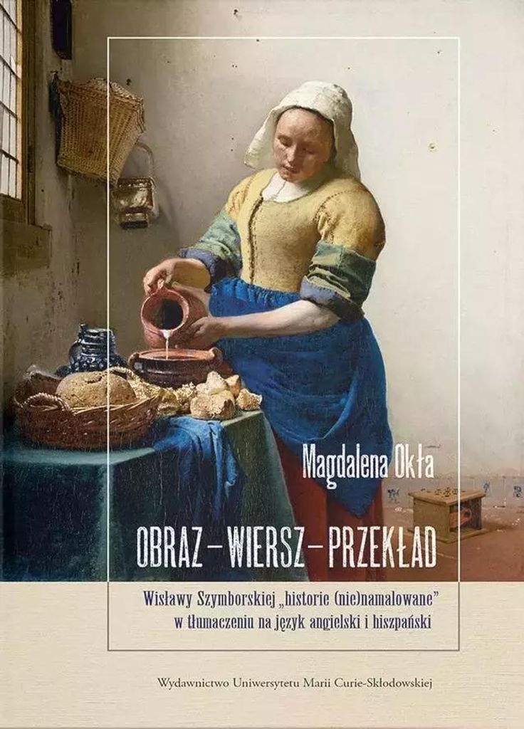 Obraz - wiersz - przekład - Magdalena Okła (Buch auf Polnisch)