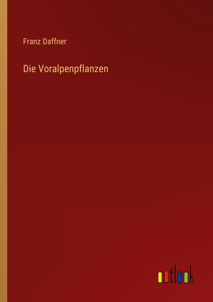 Die Voralpenpflanzen