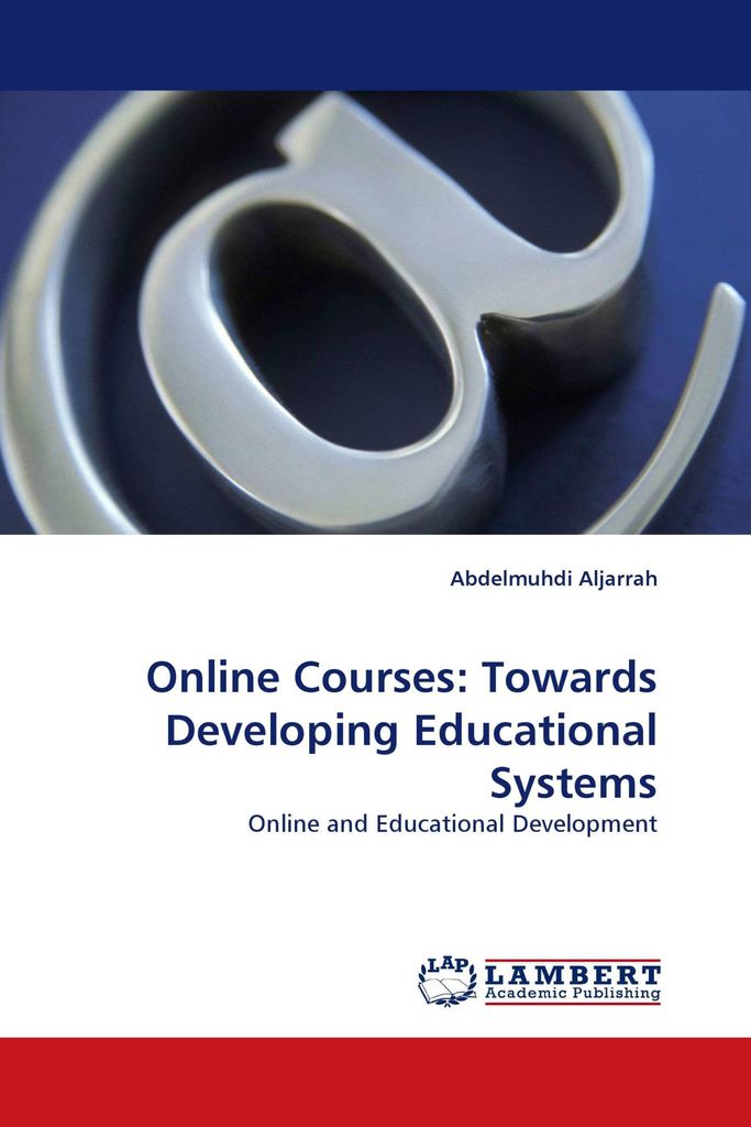Online Courses: Towards Developing Educational Systems