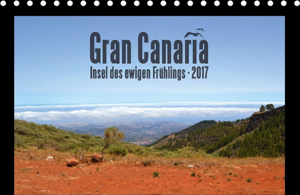 Kalender Gran Canaria – Insel des ewigen Frühlings, 2017, Stoll Sascha 210x148mm ;7191794