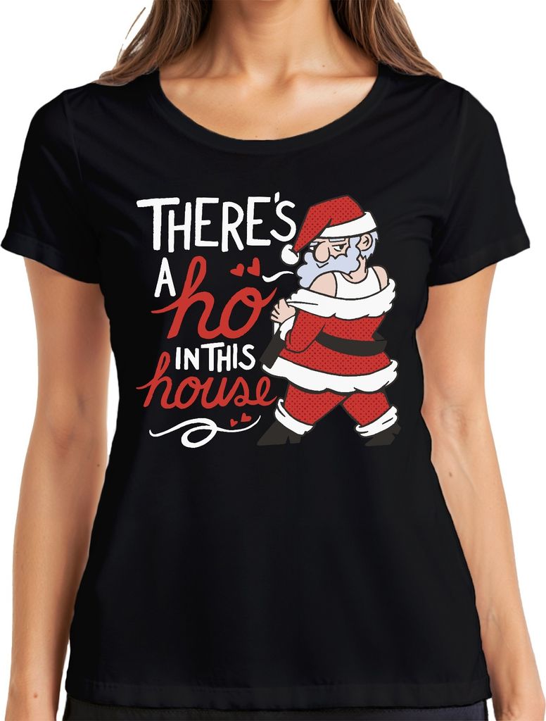 There's a ho in this house Santa - Weihnachten Weihnachtsgeschenk Christmas Damen T-Shirt, Schwarz, XXL