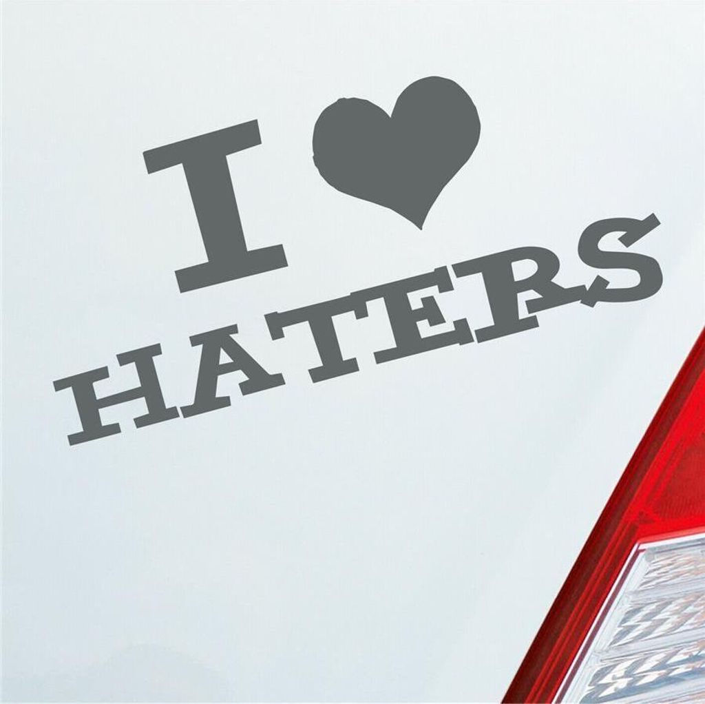Auto Aufkleber I love Haters Tuning 10x4,5 cm Grau Sticker Heckscheibenaufkleber