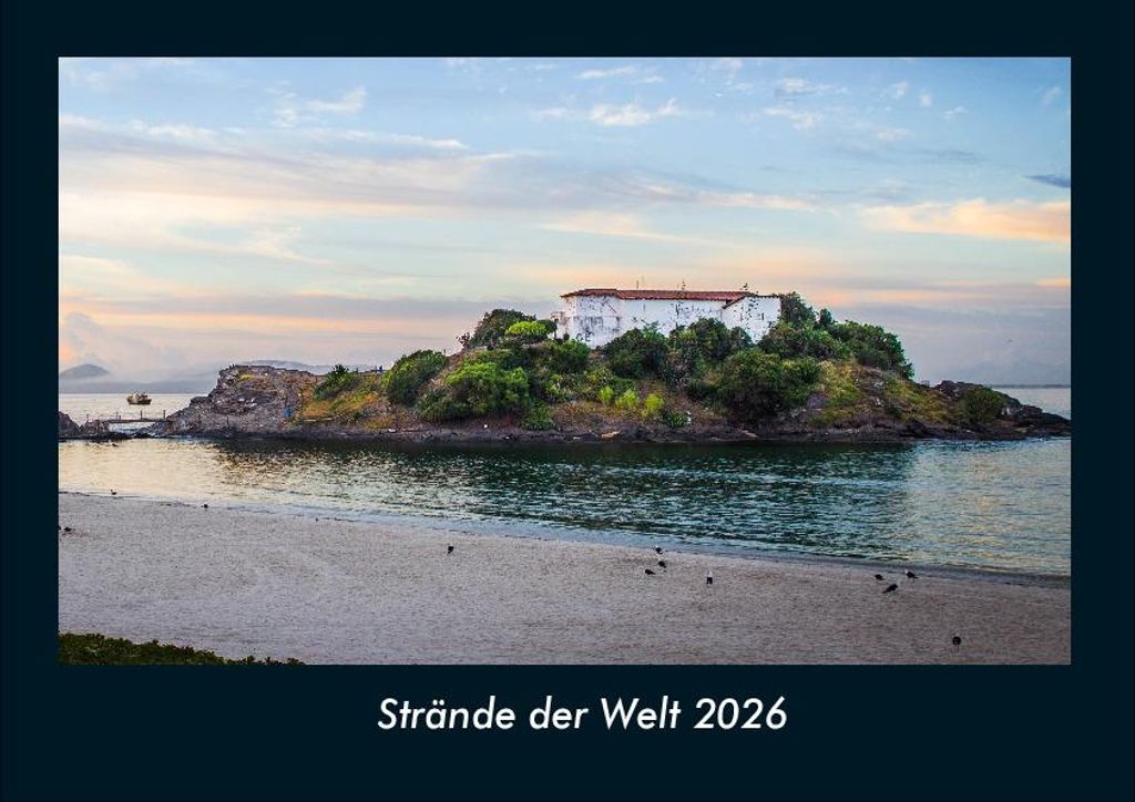 Strände der Welt 2026 Fotokalender - Querformat DIN A4, Monatskalender mit Bild-Motiven aus Orten und Städten, Ländern und Kontinenten
