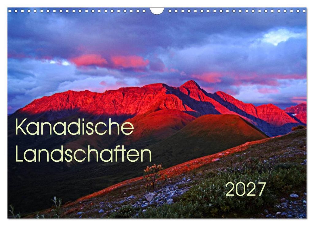 Kanadische Landschaften 2027 (Wandkalender 2027 DIN A3 quer), CALVENDO Monatskalender