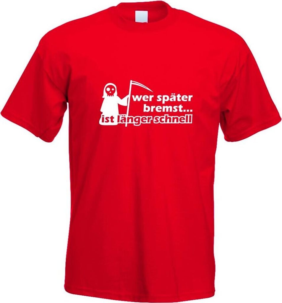 Kiwistar - T-Shirt - rot - Wer später bremst ist länger Motiv Bedruckt Funshirt Design Print - mit Motiv Bedruckt - Funshirt Design - Sport - Fre...