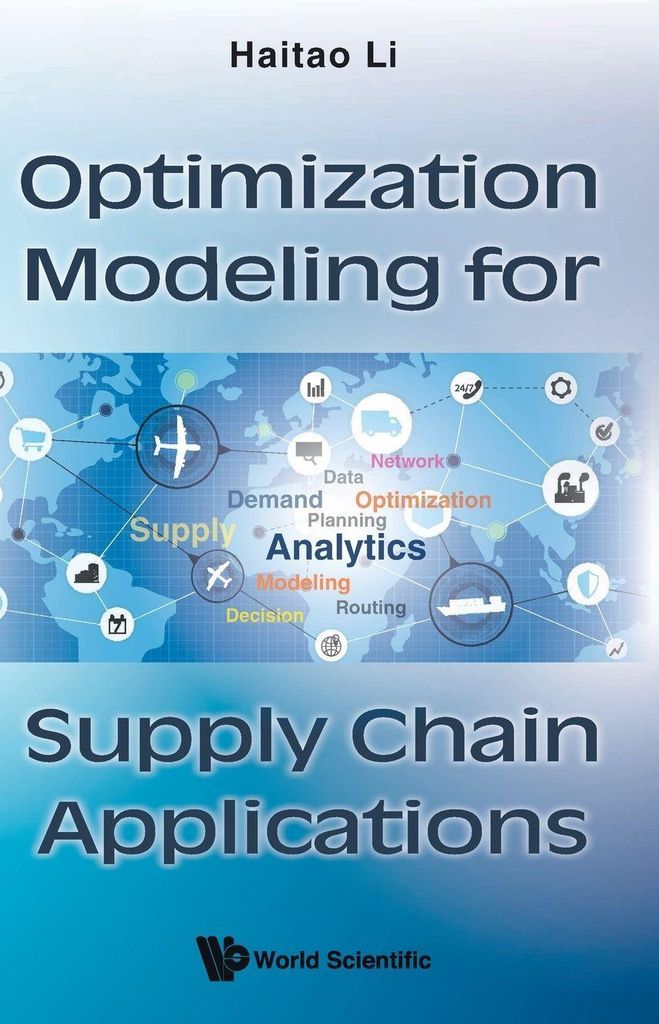 Optimization Modeling For Supply Chain Applications