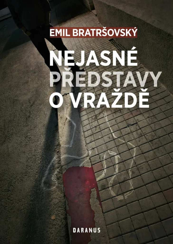 Nejasné představy o vraždě par Emil Bratršovský - Roman Policier Noir