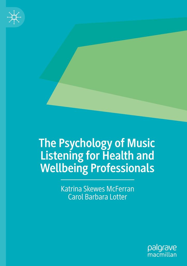 The Psychology of Music Listening for Health and Wellbeing Professionals