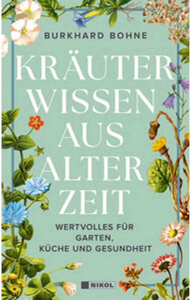 Recettes et vertus : Le savoir des herbes d'autrefois, édition illustrée