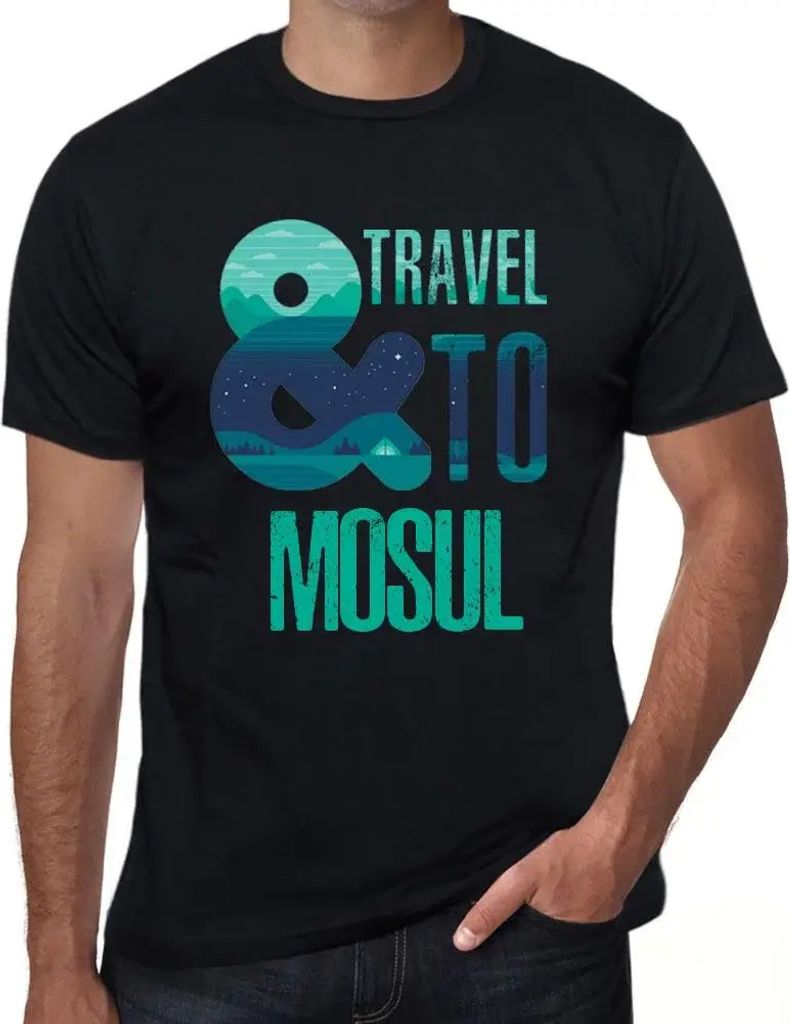Herren Grafik T-Shirt Und Reisen nach Mosul – And Travel To Mosul – Öko-Verantwortlich Vintage Jahrgang Kurzarm Lustige Druck Geburtstag Gesch...