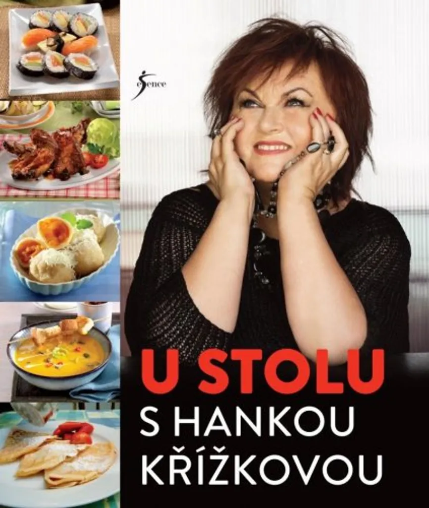 Livre 120 Recettes et Anecdotes U stolu s Hankou Křížkovou Marie