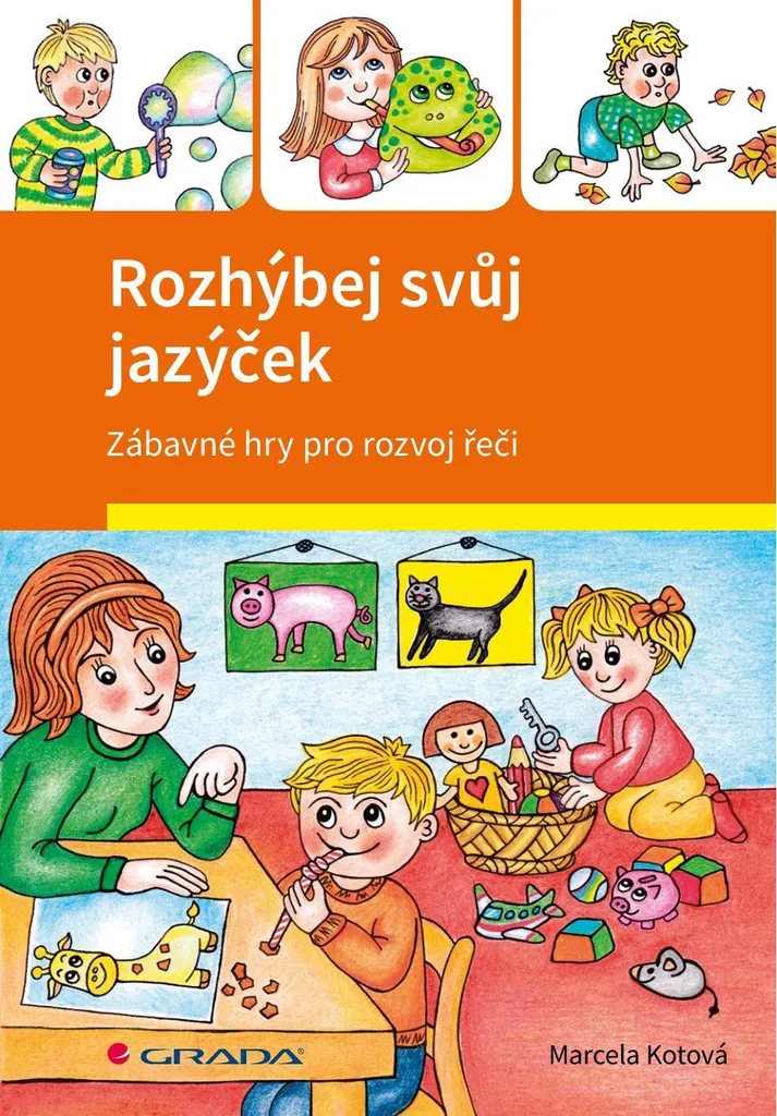 Rozhýbej svůj jazýček : Jeux ludiques de Marcela Kotová pour l'élocution