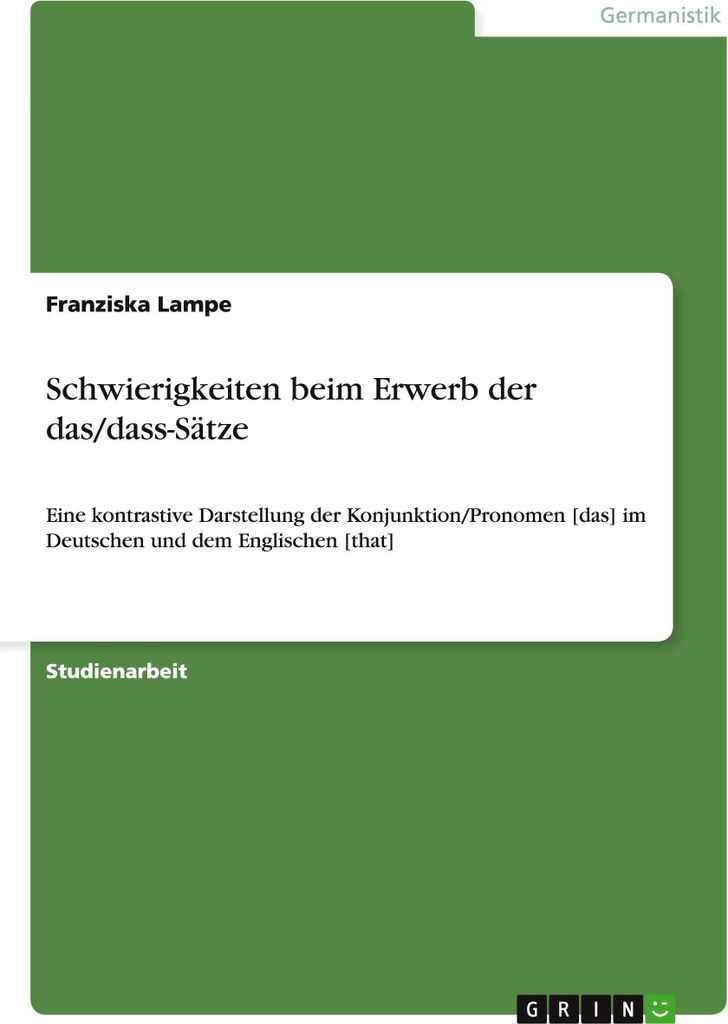 Schwierigkeiten beim Erwerb der das/dass-Sätze