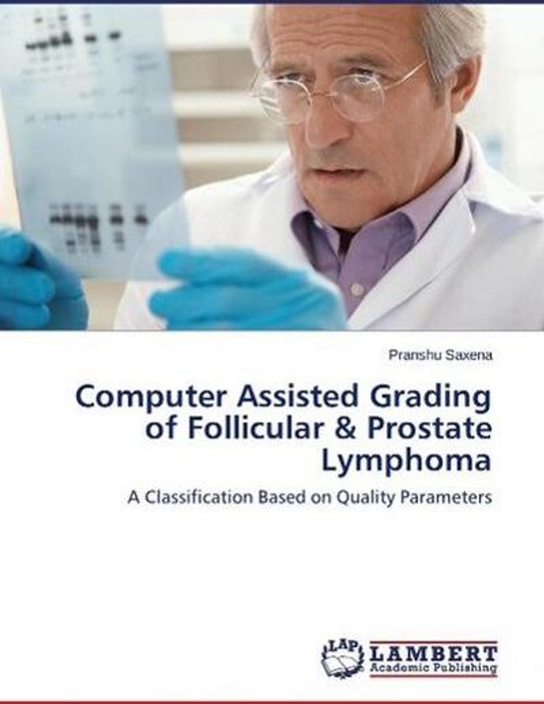 Computer Assisted Grading of Follicular & Prostate Lymphoma