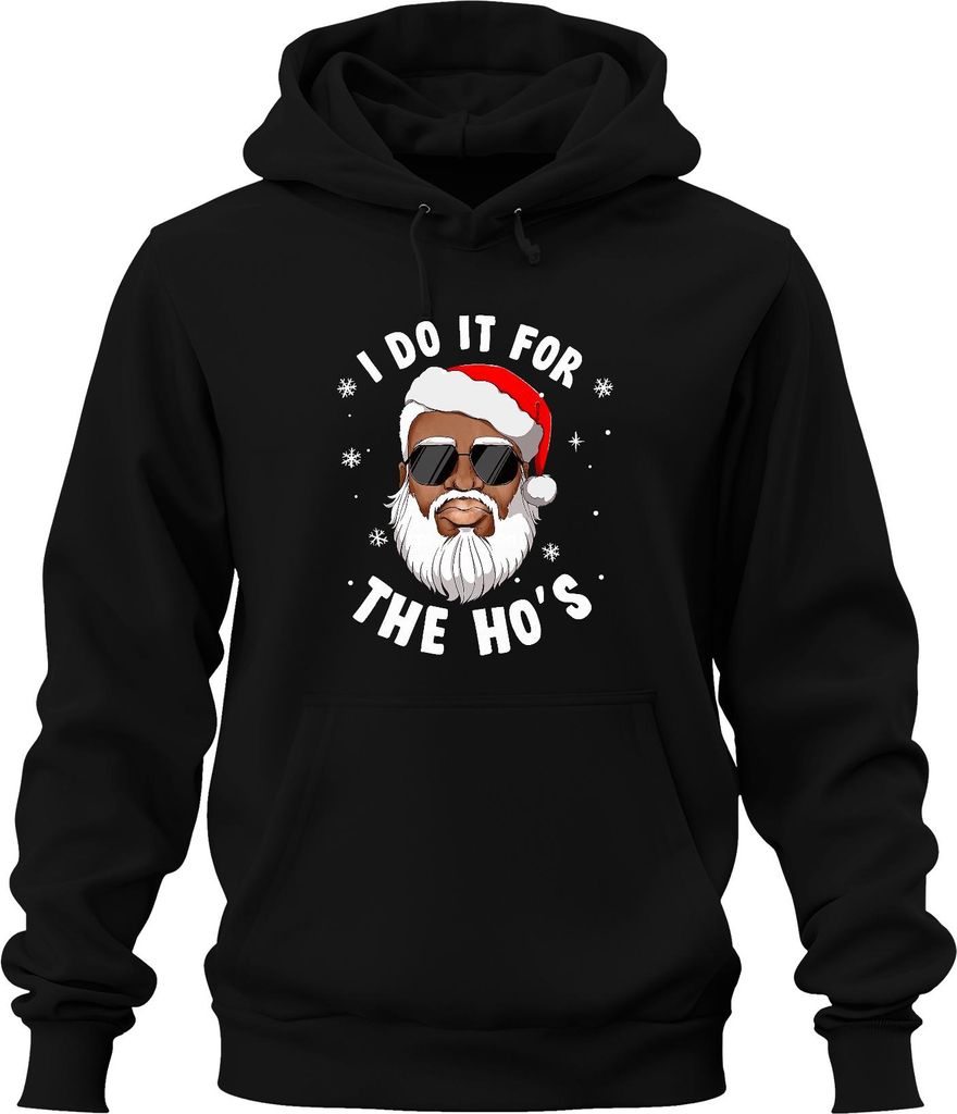 I Do It For The Ho's Santa Weihnachtsmann Geschenk lustig Uni Hoodie Kapuzenpullover, Schwarz, L