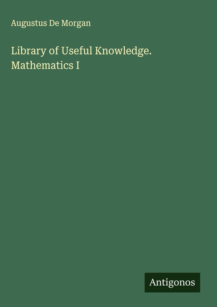 Bibliothek des nützlichen Wissens. Mathematik I
