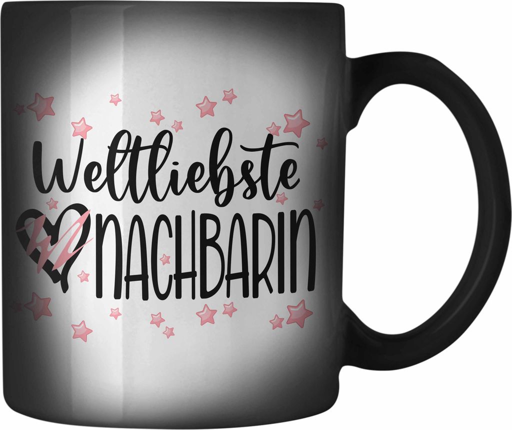 Trendation - Beste Nachbarin Farbwechsel Zauber-Tasse Geschenk Geburtstag Freundin Lieblings Nachbarin Geschenkidee Weltliebste Nachbarin Abschied ...