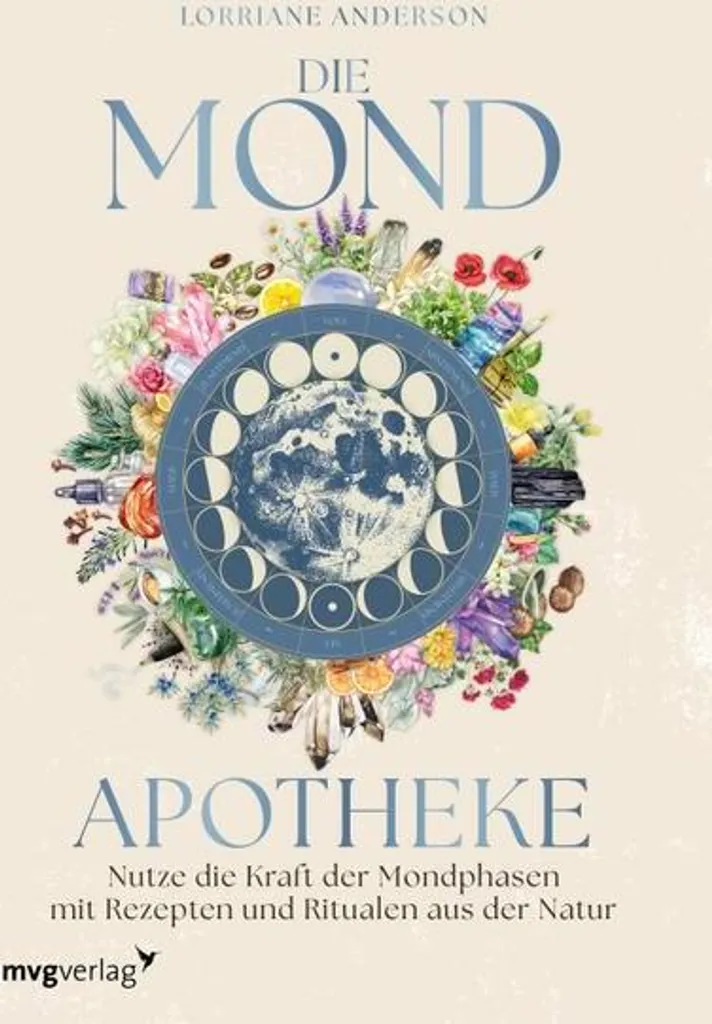 Die Mond-Apotheke : apprenez à soigner votre corps selon le cycle lunaire