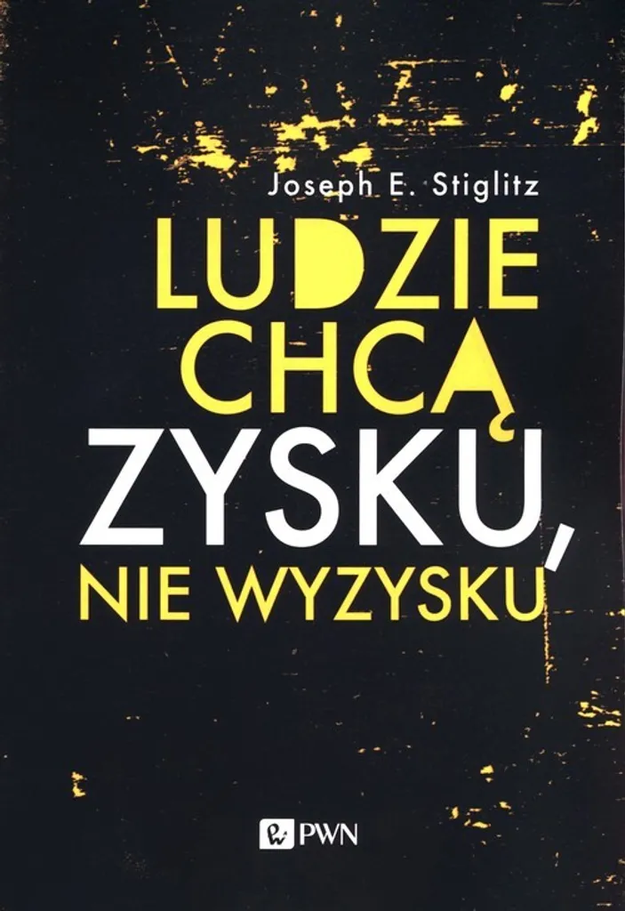 Les gens veulent du profit par Joseph E. Stiglitz - Livre Économie Polonais