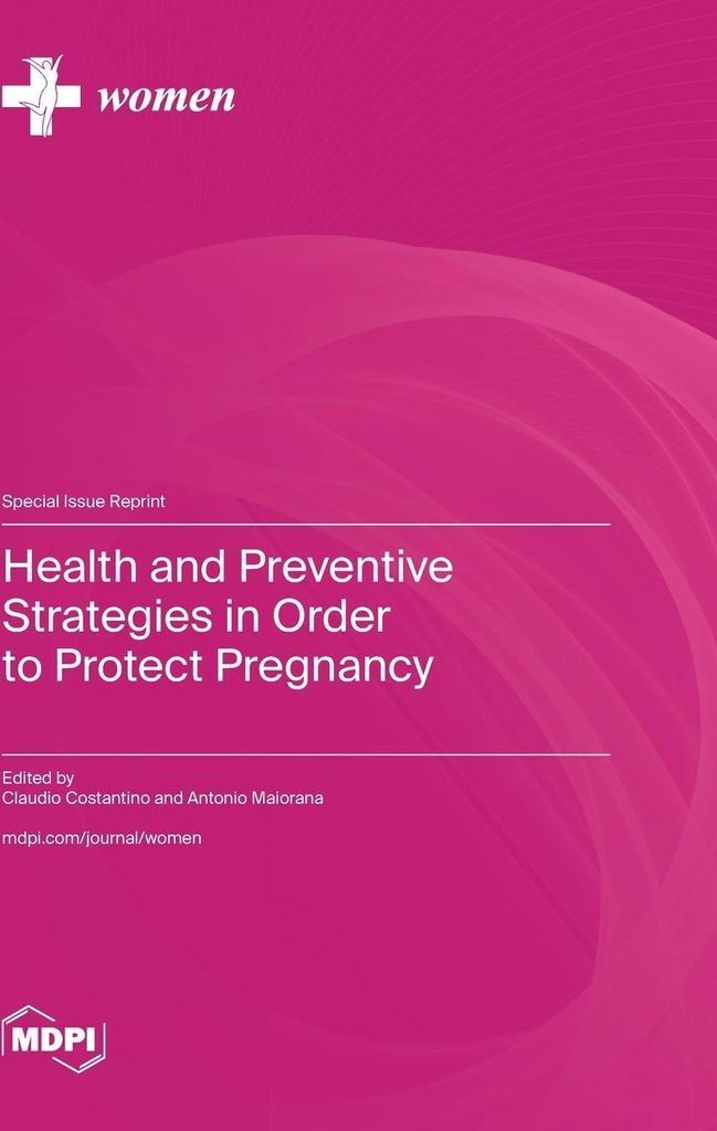 Health and Preventive Strategies in Order to Protect Pregnancy