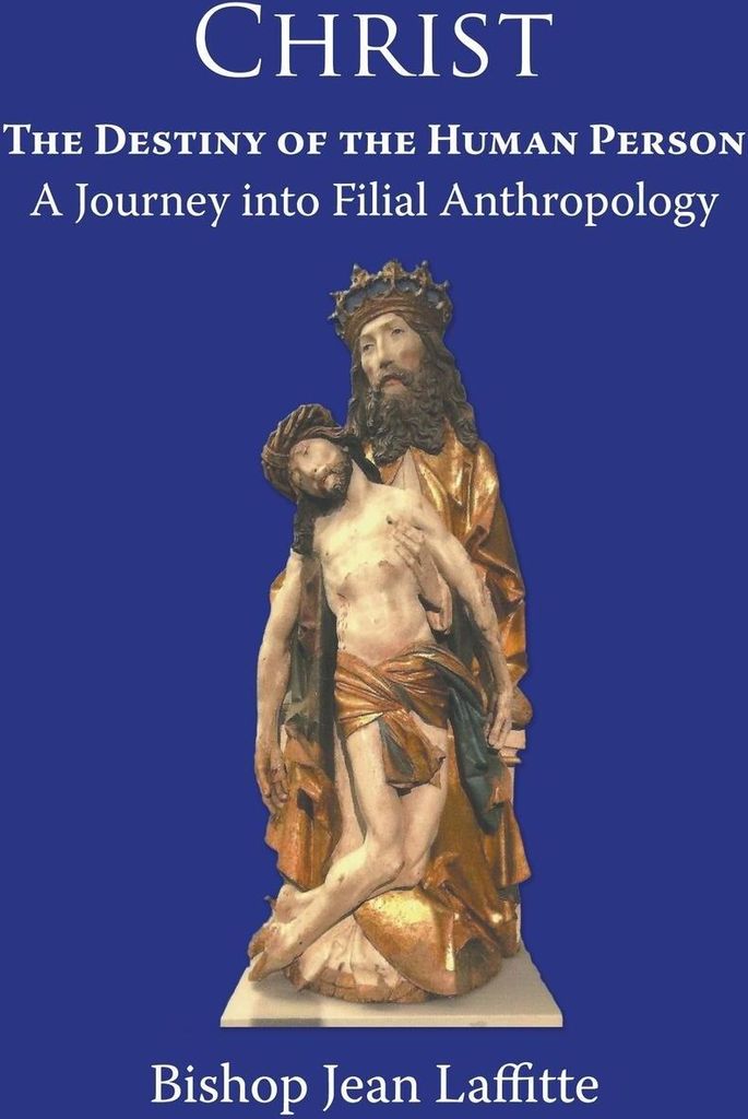Christ, the Destiny of the Human Person