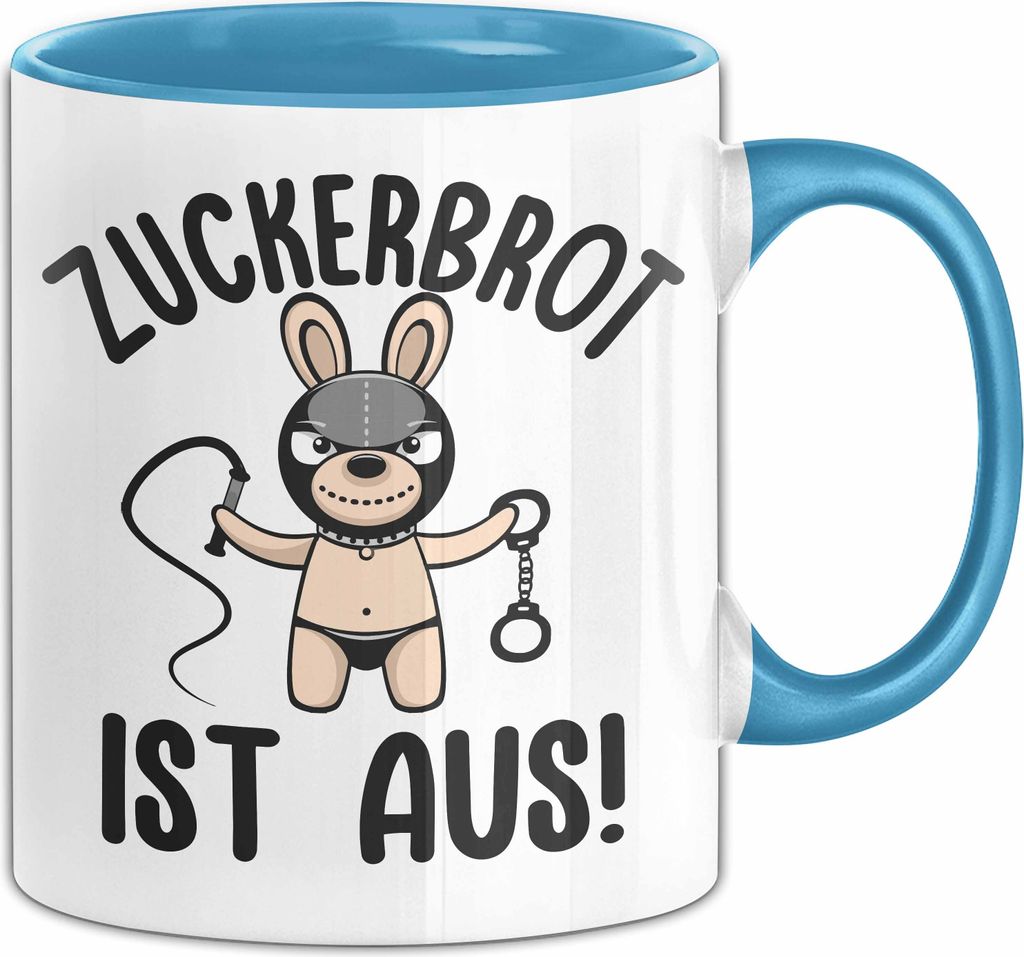 Zuckerbrot Ist Aus Tasse Geschenk Sadomaso Geschenkidee Humor 18+ Kaffee-Becher (Blau)
