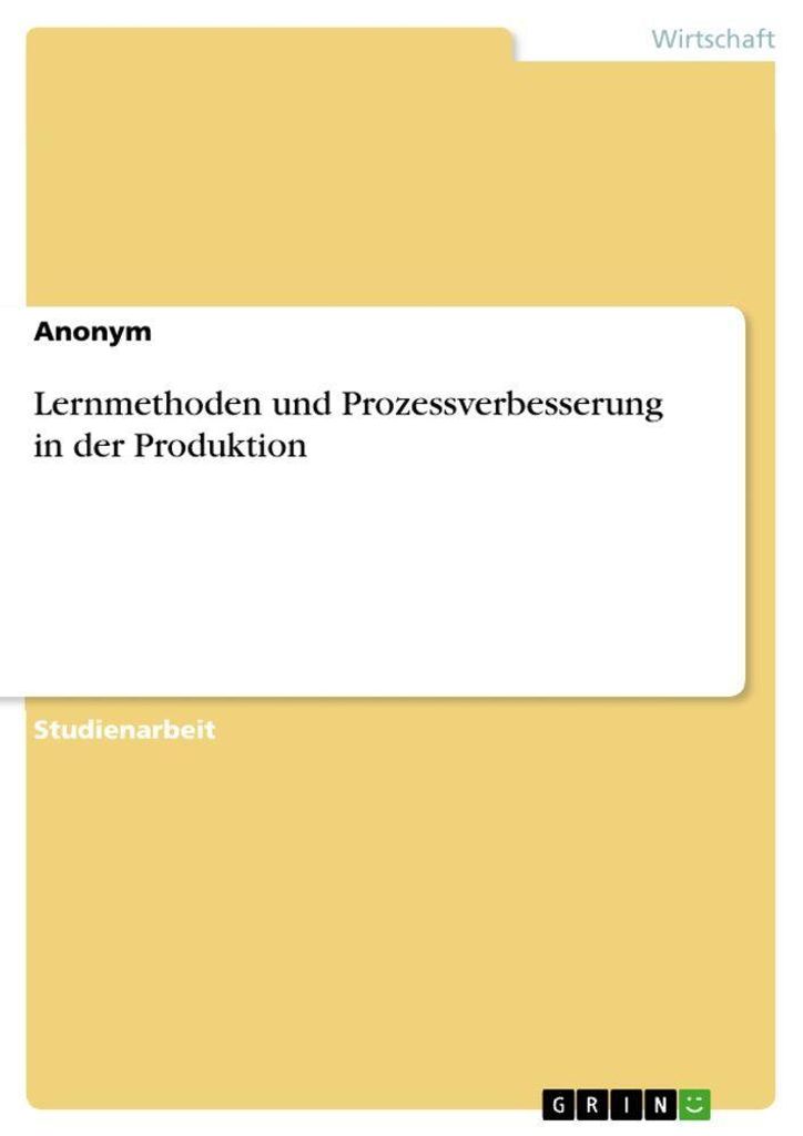Lernmethoden und Prozessverbesserung in der Produktion