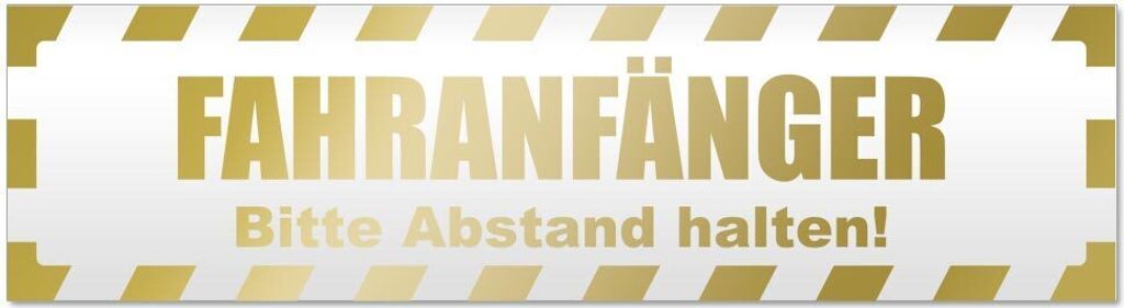 Fahranfänger. Bitte Abstand halten! Gestreift Magnetschild Schild magnetisch - 60cm Gold - Magnetfolie für Auto PKW Kfz