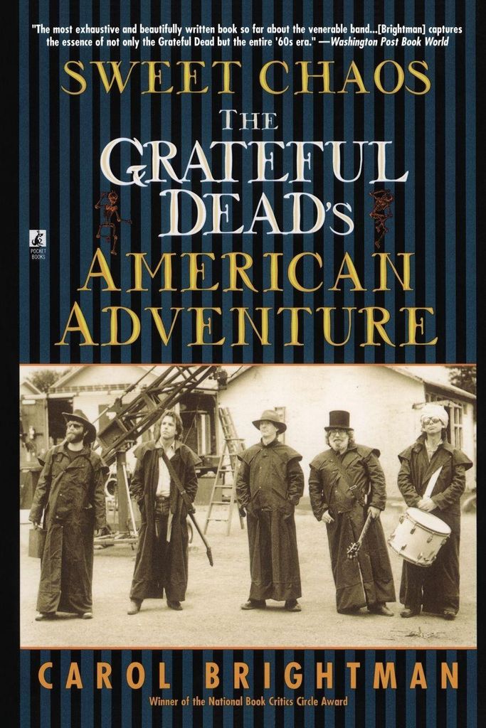 Sweet Chaos: The Grateful Dead's American Adventure.by Brightman, Carol New.
