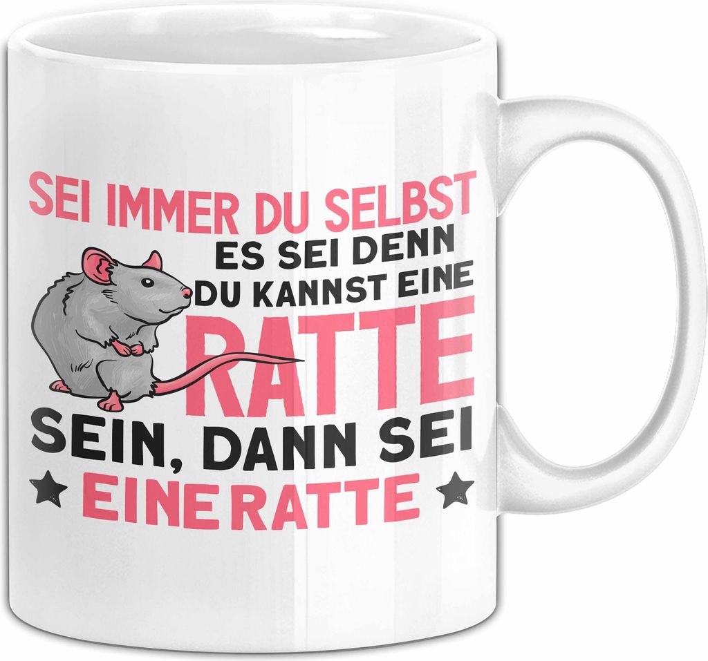 Ratten-Liebhaber Tasse Geschenk Sei Immer Du Selbst Es Sei Denn Du Kannst Eine Ratten Sein Geschenkidee Geburtstag Kaffee-Becher (Weiß)
