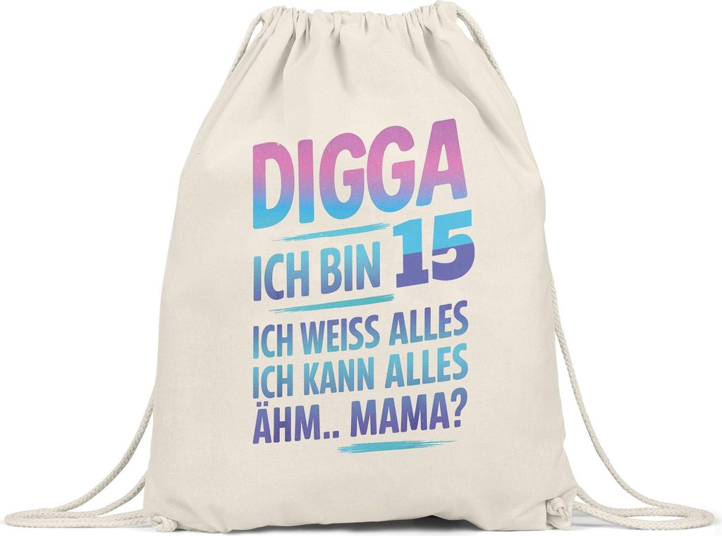 Digga ich bin 15 ich weiss alles ich kann alles ähm Mama Produktbild 