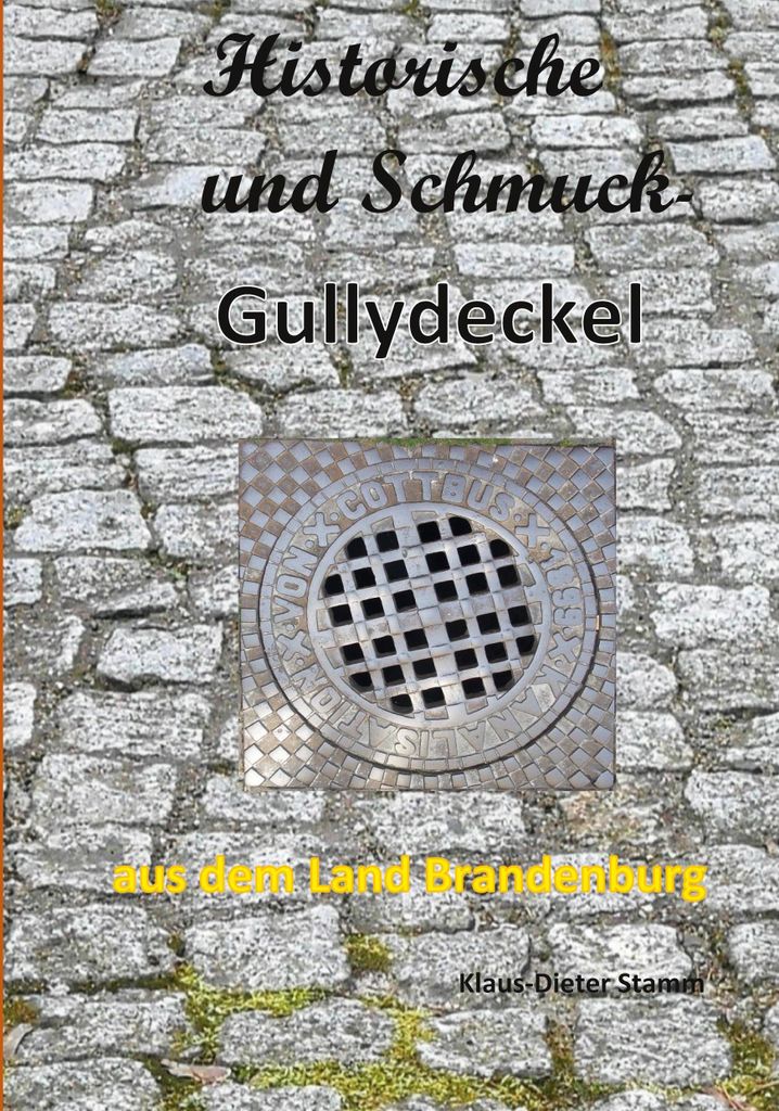 Historische und Schmuck-Gullydeckel aus dem Land Brandenburg