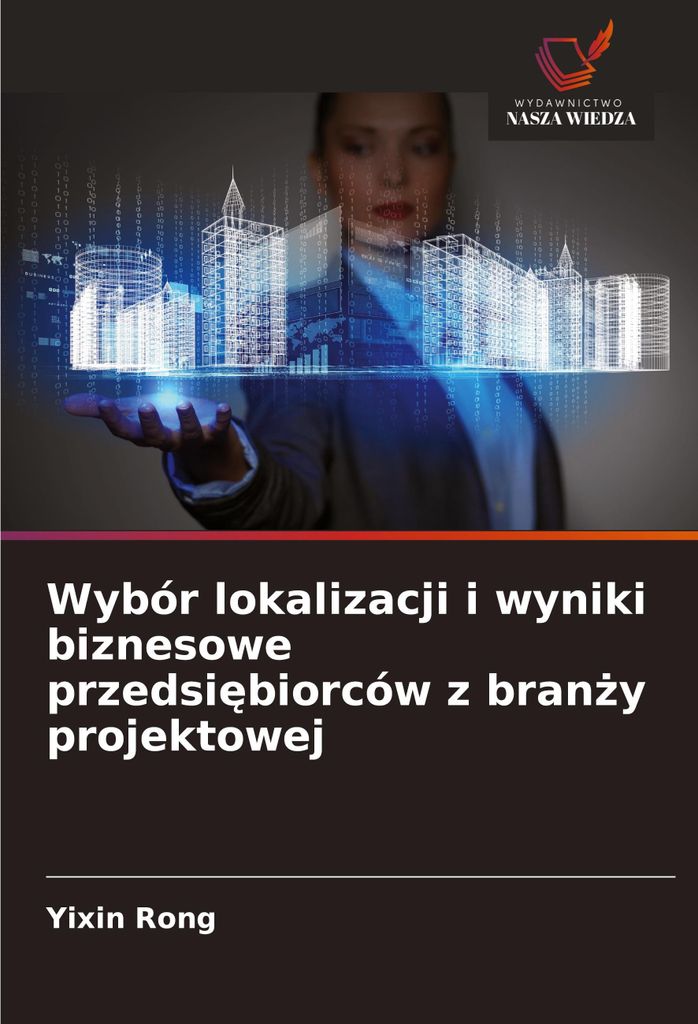 Wybór lokalizacji i wyniki biznesowe przedsi¿biorców z bran¿y projektowej