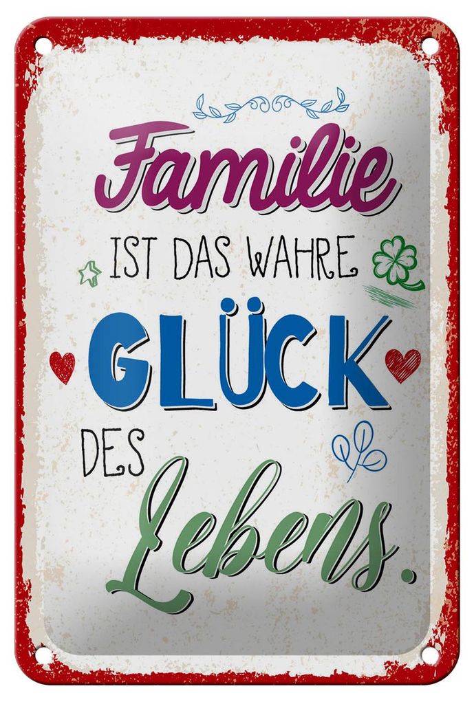 Blechschild Spruch 12x18 cm Familie ist das wahre Glück des Lebens Deko Schild