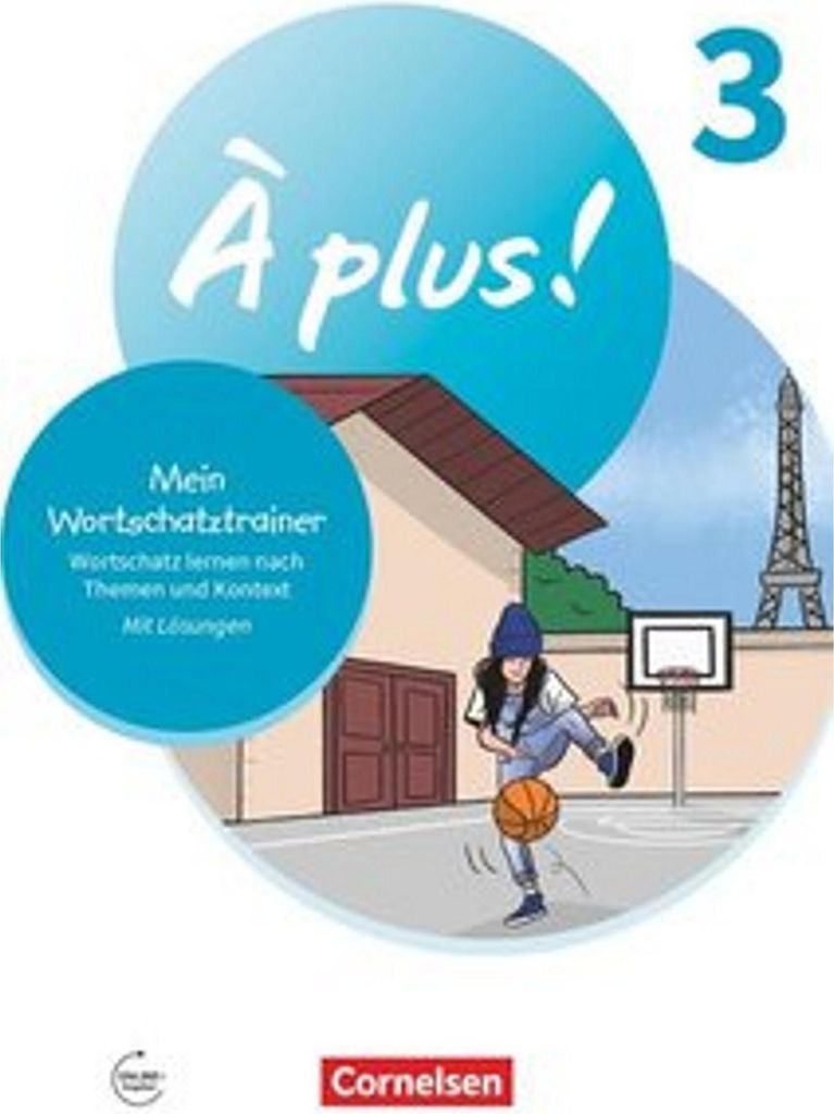 À plus ! Neubearbeitung - Französisch als 1. und 2. Fremdsprache - Ausgabe ab 2020 - Band 3